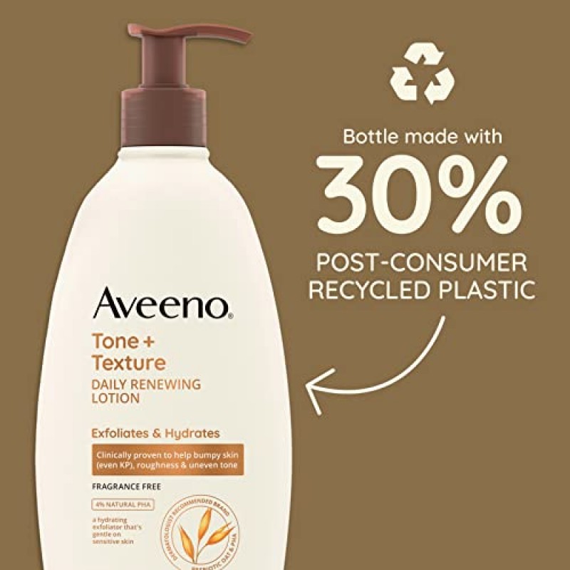Aveeno Tone + Texture 데일리 리뉴잉 로션(프리바이오틱 귀리 함유), 젠틀 로션은 민감한 피부의 각질을 제거하고 수분을 공급하며, 울퉁불퉁하고 거친 피부에 도움이 되는 것으로 임상적으로 입증되었으며, 무향, 18 Fl. 온스