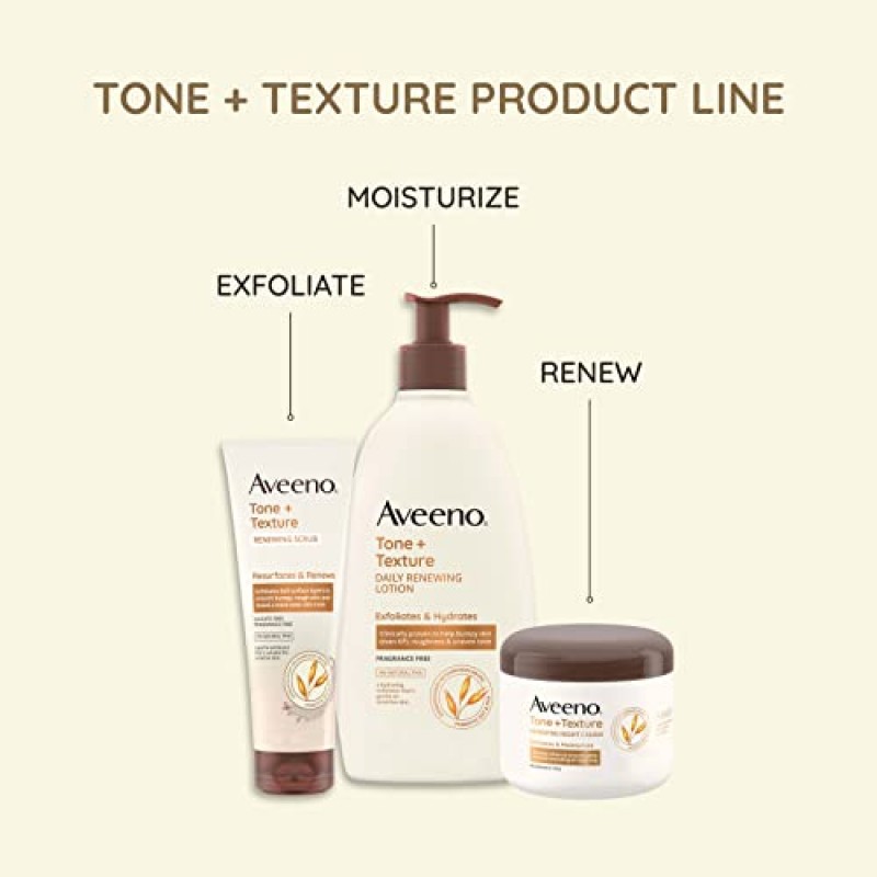 Aveeno Tone + Texture 데일리 리뉴잉 로션(프리바이오틱 귀리 함유), 젠틀 로션은 민감한 피부의 각질을 제거하고 수분을 공급하며, 울퉁불퉁하고 거친 피부에 도움이 되는 것으로 임상적으로 입증되었으며, 무향, 18 Fl. 온스