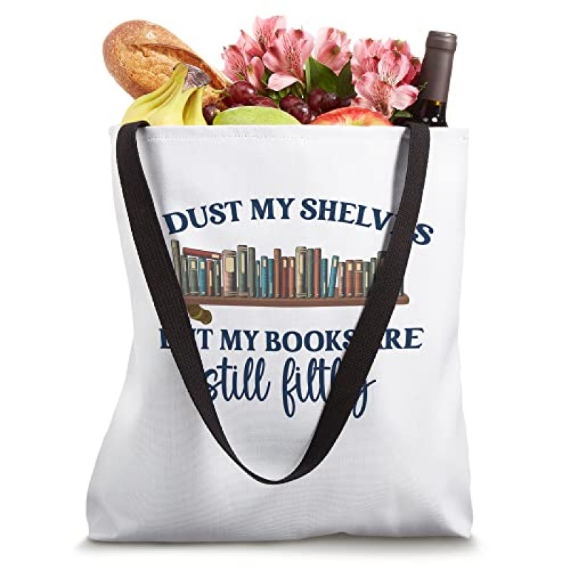 선반의 먼지를 털었지만 내 책은 여전히 ​​더럽습니다. Smut Book Tote Bag