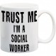 Funny Trust Me I'm A Social Worker 11oz 세라믹 머그