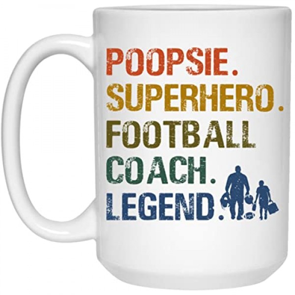 풋볼 코치 Poopsie 머그 - 풋볼 코치 Poopsie 레전드 머그 - 풋볼 매니저 아버지의 날 커피 머그 - 풋볼 머그 - Poopsie 머그 - 아빠를 위한 선물 15온스
