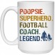 풋볼 코치 Poopsie 머그 - 풋볼 코치 Poopsie 레전드 머그 - 풋볼 매니저 아버지의 날 커피 머그 - 풋볼 머그 - Poopsie 머그 - 아빠를 위한 선물 15온스